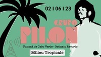 Milieu Tropicale: Grupo Pilon